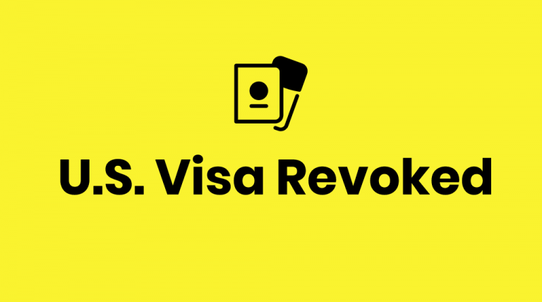 U.S. Visa Revoked & Impacts